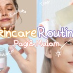 Urutan Skincare Yang Benar Untuk Kulit Sehat Dan Glowing