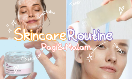 Urutan Skincare Yang Benar Untuk Kulit Sehat Dan Glowing