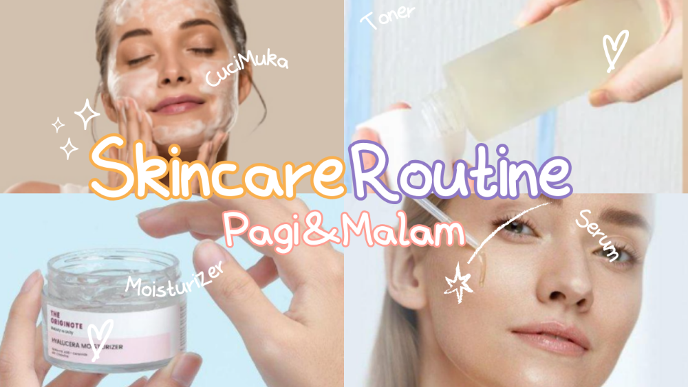 Urutan Skincare Yang Benar Untuk Kulit Sehat Dan Glowing